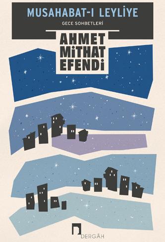 Musahabat-ı Leyliye -Gece Sohbetleri-